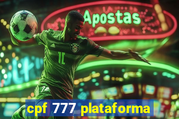 cpf 777 plataforma